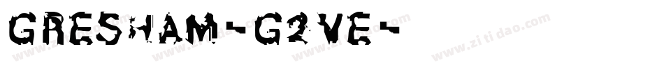 Gresham-g2vE字体转换