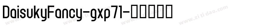 DaisukyFancy-gxp71字体转换