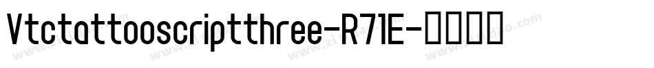 Vtctattooscriptthree-R71E字体转换