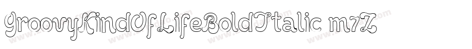 GroovyKindOfLifeBoldItalic-m7Zv字体转换