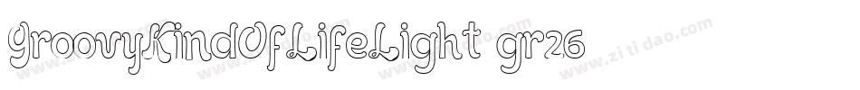 GroovyKindOfLifeLight-gr26字体转换