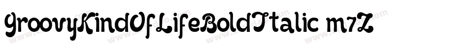 GroovyKindOfLifeBoldItalic-m7Zv字体转换