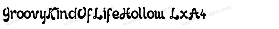 GroovyKindOfLifeHollow-LxA4字体转换