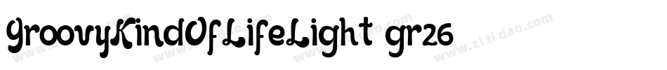 GroovyKindOfLifeLight-gr26字体转换