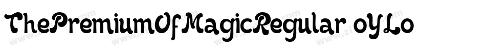 ThePremiumOfMagicRegular-oYLo字体转换