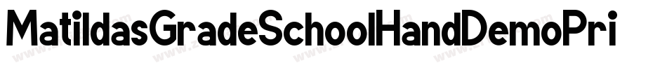 MatildasGradeSchoolHandDemoPrint-ZXBx字体转换