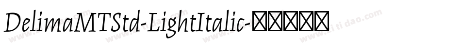 DelimaMTStd-LightItalic字体转换
