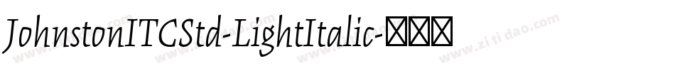 JohnstonITCStd-LightItalic字体转换
