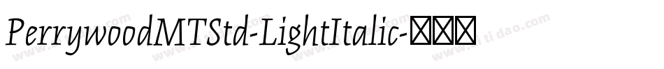 PerrywoodMTStd-LightItalic字体转换