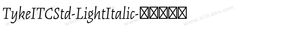 TykeITCStd-LightItalic字体转换