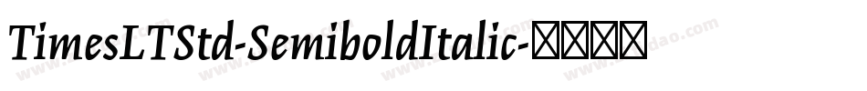 TimesLTStd-SemiboldItalic字体转换