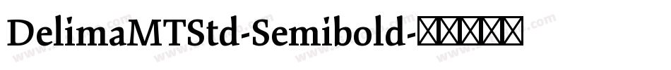 DelimaMTStd-Semibold字体转换