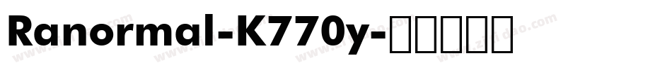 Ranormal-K770y字体转换