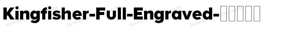 Kingfisher-Full-Engraved字体转换