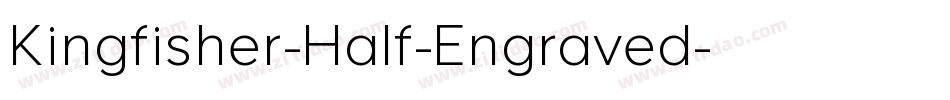Kingfisher-Half-Engraved字体转换