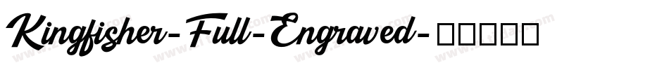 Kingfisher-Full-Engraved字体转换