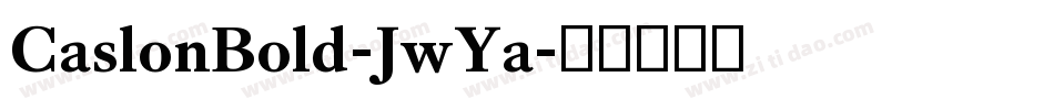 CaslonBold-JwYa字体转换