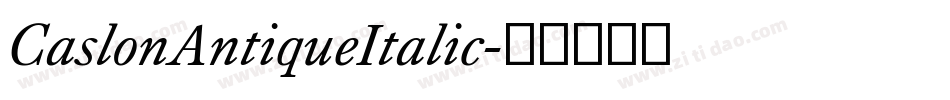 CaslonAntiqueItalic字体转换