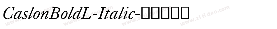 CaslonBoldL-Italic字体转换