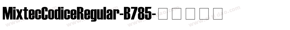 MixtecCodiceRegular-B785字体转换
