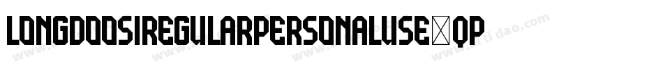 LongdoosiRegularPersonalUse-qPw1字体转换