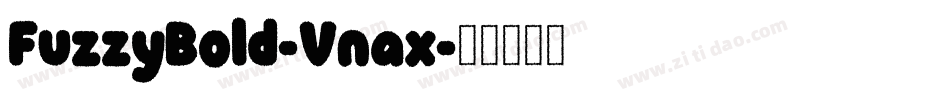 FuzzyBold-Vnax字体转换