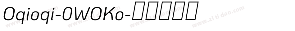 Oqioqi-0WOKo字体转换