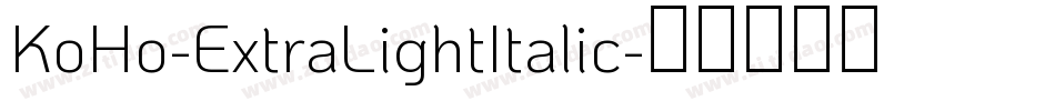 KoHo-ExtraLightItalic字体转换