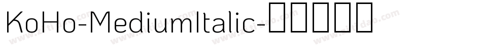 KoHo-MediumItalic字体转换