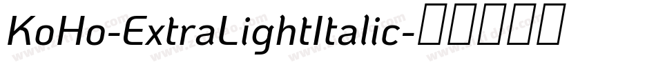 KoHo-ExtraLightItalic字体转换