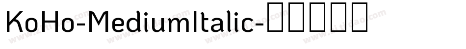 KoHo-MediumItalic字体转换