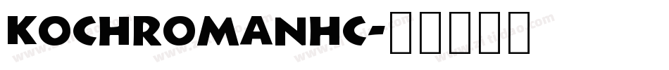 KochRomanHC字体转换