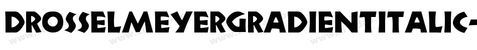 DrosselmeyerGradientItalic-Y484字体转换