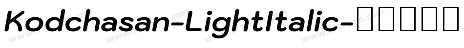 Kodchasan-LightItalic字体转换