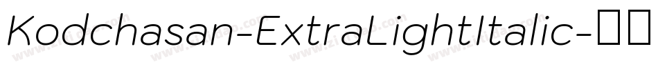 Kodchasan-ExtraLightItalic字体转换