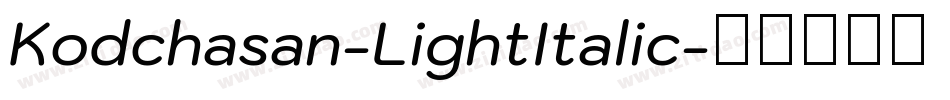Kodchasan-LightItalic字体转换