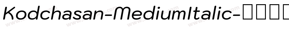 Kodchasan-MediumItalic字体转换