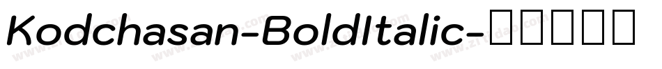 Kodchasan-BoldItalic字体转换