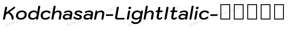 Kodchasan-LightItalic字体转换