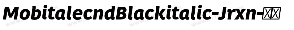 MobitalecndBlackitalic-Jrxn字体转换