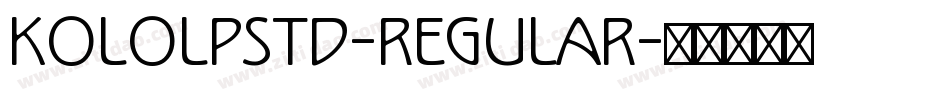 KoloLPStd-Regular字体转换