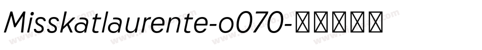 Misskatlaurente-o070字体转换