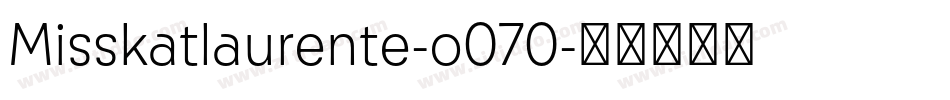 Misskatlaurente-o070字体转换