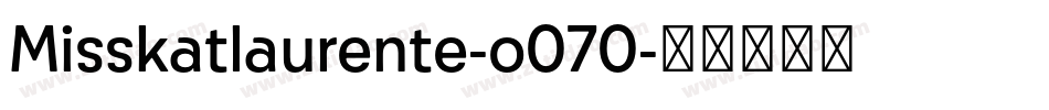 Misskatlaurente-o070字体转换