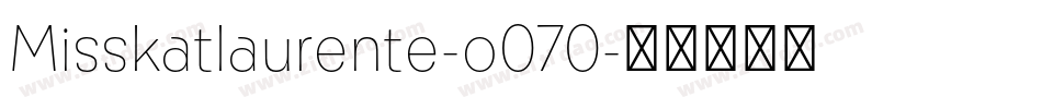 Misskatlaurente-o070字体转换