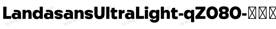 LandasansUltraLight-qZ080字体转换