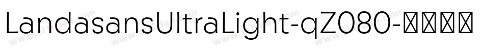LandasansUltraLight-qZ080字体转换
