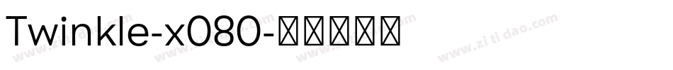 Twinkle-x080字体转换 Twinkle-x080字体转换