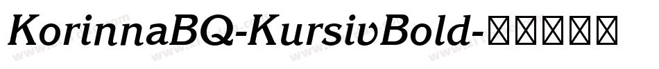 KorinnaBQ-KursivBold字体转换