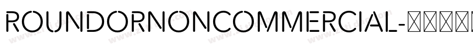RoundorNonCommercial字体转换
